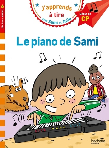 J'apprends à lire avec Sami et Julie  Le piano de Sami. CP Niveau 1