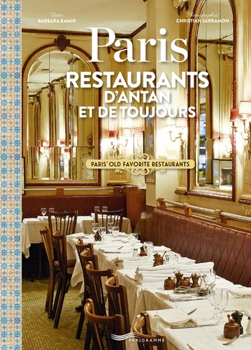 Paris. Restaurants d'antan et de toujours