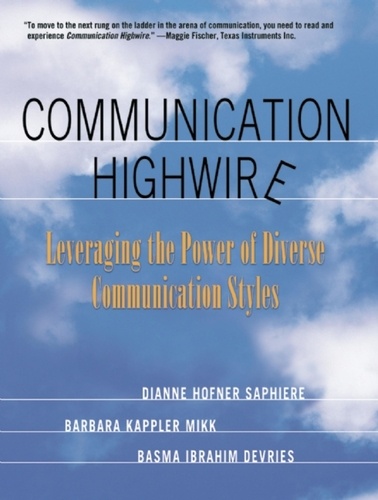 Communication Highwire. Leveraging the Power of Diverse Communication Styles
