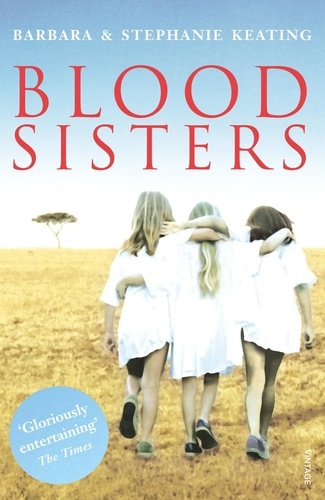 Barbara Keating et Stephanie Keating - Blood Sisters.