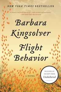Barbara Kingsolver - Flight Behavior - A Novel.