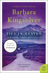 Barbara Kingsolver - Pigs in Heaven - Novel, A.
