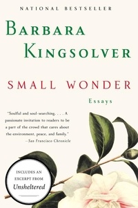 Barbara Kingsolver - Small Wonder - Essays.