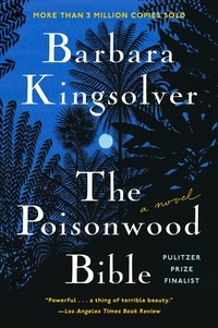 Barbara Kingsolver - The Poisonwood Bible - A Novel.