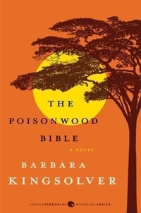Barbara Kingsolver - The Poisonwood Bible.