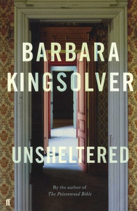 Barbara Kingsolver - Unsheltered.