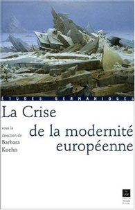 Barbara Koehn - La Crise De La Modernite Europeenne.