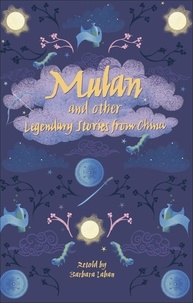Barbara Laban et Violet Tobacco - Reading Planet - Mulan and other Legendary Stories from China - Level 8: Fiction (Supernova).