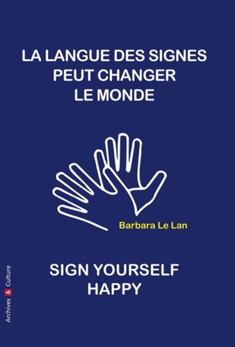 La langue des signes peut sauver le monde. Manifeste