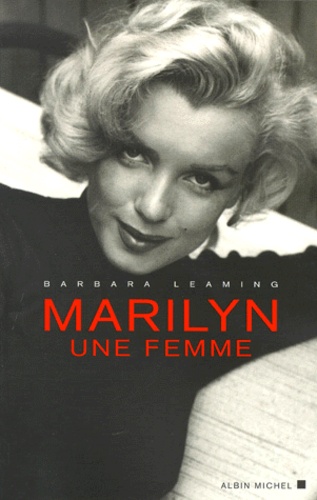 Barbara Leaming - Marilyn, Une Femme.
