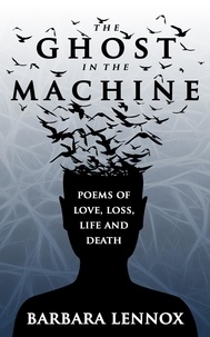Téléchargements de livres en ligne The Ghost in the Machine (French Edition) par Barbara Lennox