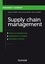 Supply chain management. Evolution, enjeux et perspectives, applications corrigées et exemples concrets
