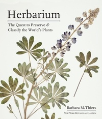 Barbara M. Thiers - Herbarium - The Quest to Preserve & Classify the World's Plants.