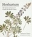 Herbarium. The Quest to Preserve & Classify the World's Plants
