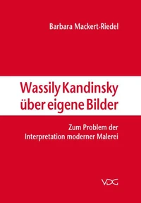 Wassily Kandinsky über eigene Bilder