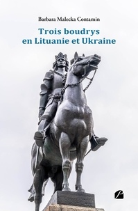 Barbara Malecka-Contamin - Trois boudrys en Lituanie et Ukraine.