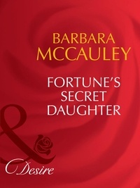 Barbara McCauley - Fortune's Secret Daughter.