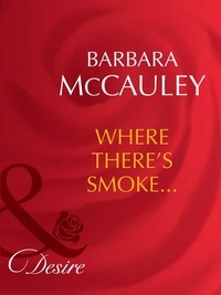 Barbara McCauley - Where There's Smoke….