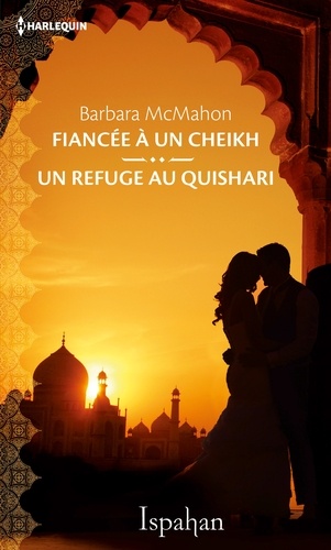 Fiancée à un cheikh ; Un refuge au Quishari