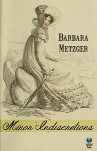  Barbara Metzger - Minor Indiscretions.