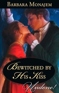 Barbara Monajem - Bewitched By His Kiss.