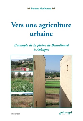 Vers une agriculture urbaine. L'exemple de la plaine de Beaudinard à Aubagne