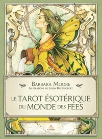 Barbara Moore et Linda Ravenscroft - Le tarot ésotérique du monde des fées.