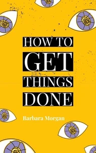 How to Get Things Done