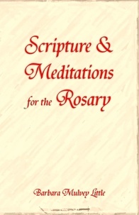  Barbara Mulvey Little - Scripture &amp; Meditations for the Rosary.