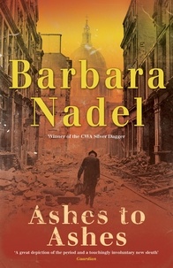 Barbara Nadel - Ashes to Ashes (Francis Hancock Mystery 3) - A page-turning World War Two crime thriller.