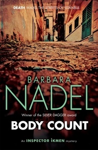 Barbara Nadel - Body Count (Inspector Ikmen Mystery 16) - A chilling murder mystery on the dark streets of Istanbul.