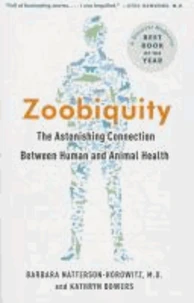 Zoobiquity: The Astonishing Connection Between Human and Animal Health