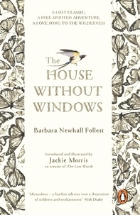 Barbara Newhall Follett et Jackie Morris - The House Without Windows.