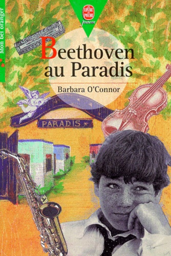 Barbara O'Connor - Beethoven au paradis.
