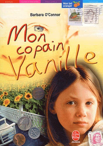 Barbara O'Connor - Mon Copain Vanille.