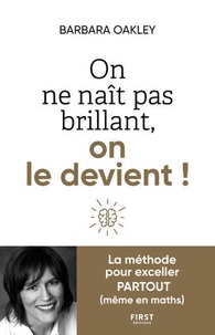 Rechercher des livres téléchargeables On ne naît pas brillant, on le devient ! in French  par Barbara Oackley 9782412046487