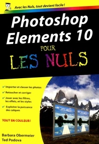 Barbara Obermeier et Ted Padova - Photoshop Elements 10 pour les nuls.