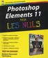 Barbara Obermeier et Ted Podova - Photoshop Elements 11 pour les nuls.