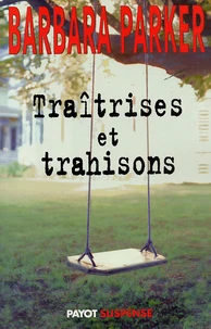 Traitrises Et Trahisons