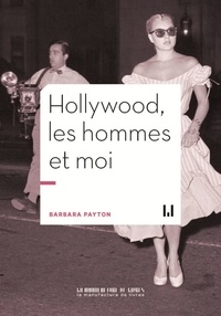 Barbara Payton - Hollywood, les hommes et moi.