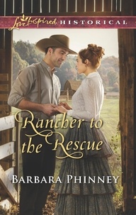 Barbara Phinney - Rancher To The Rescue.