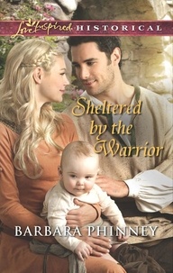 Barbara Phinney - Sheltered By The Warrior.