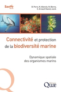 Barbara Porro et Neil Alloncle - Connectivité et protection de la biodiversité marine - Dynamique spatiale des organismes marins.