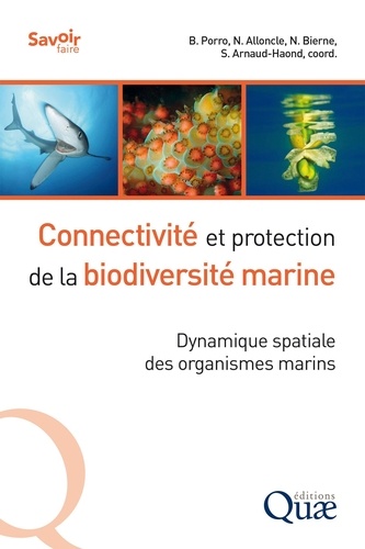 Connectivité et protection de la biodiversité marine. Dynamique spatiale des organismes marins