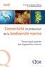 Barbara Porro et Neil Alloncle - Connectivité et protection de la biodiversité marine - Dynamique spatiale des organismes marins.