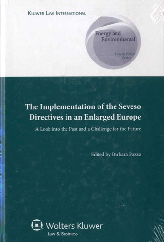 Barbara Pozzo - The Implementation of Seveso Directives in an Enlarged Europe: A Look into the Past and a Challenge for the Future.