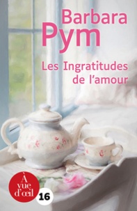 Barbara Pym - Les ingratitudes de l'amour.