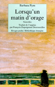 Barbara Pym - Lorsqu'Un Matin D'Orage. 4eme Edition.