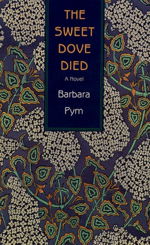 Barbara Pym - The Sweet dove died.