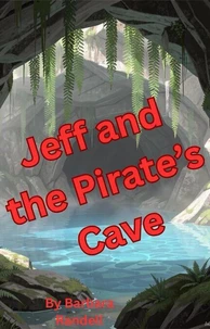 Jeff and the Pirate's Cave